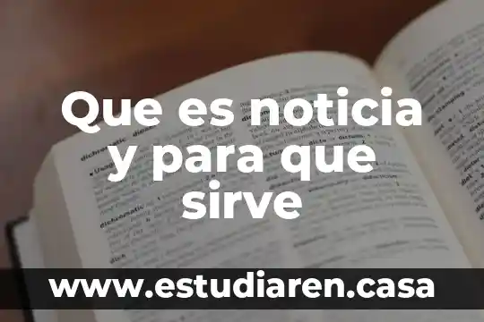 Que es noticia y para que sirve