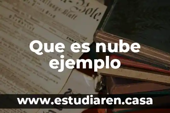 Que es nube ejemplo