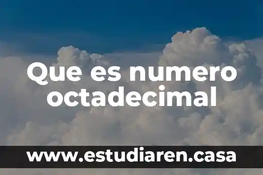 Que es numero octadecimal