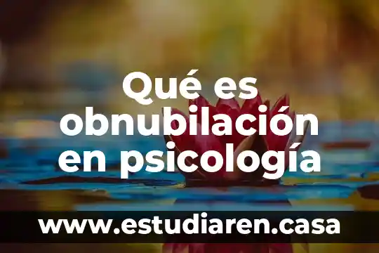 Qué es obnubilación en psicología