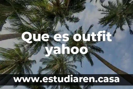 Que es outfit yahoo