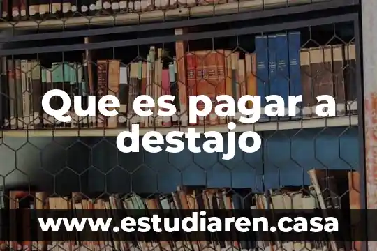 Que es basar 8 Que es pagar a destajo