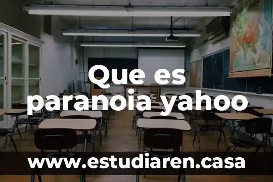 Que es paranoia yahoo