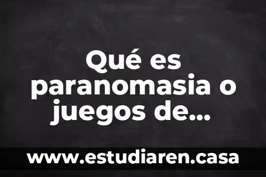 Qué es paranomasia o juegos de palabra