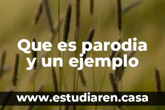 Que es parodia y un ejemplo