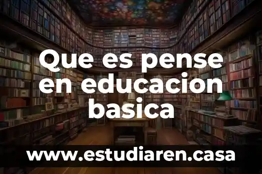 Qué es clasificación básica de la materia 7 Que es pense en educacion basica