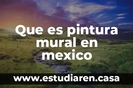 La ingle femenina que es 3 Que es pintura mural en mexico
