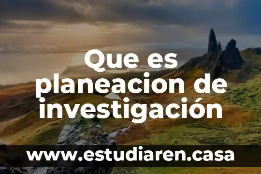 Que es la planeacion en arquitectura 5 Que es planeacion de investigación