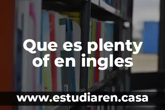 Que es plenty of en ingles