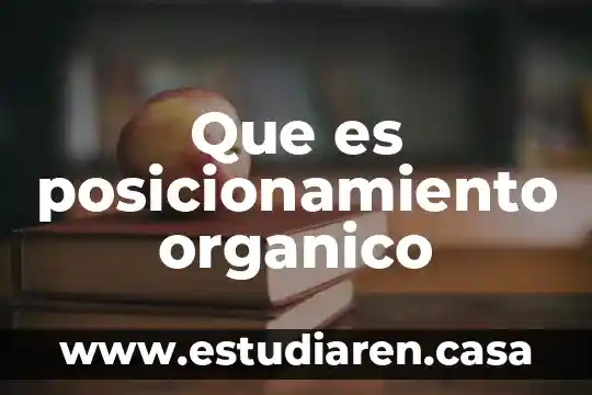 Que es posicionamiento organico