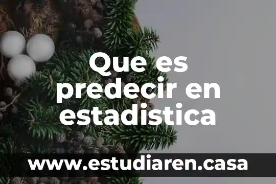 Que es predecir en estadistica