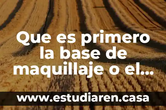 Que es primero la base de maquillaje o el corrector