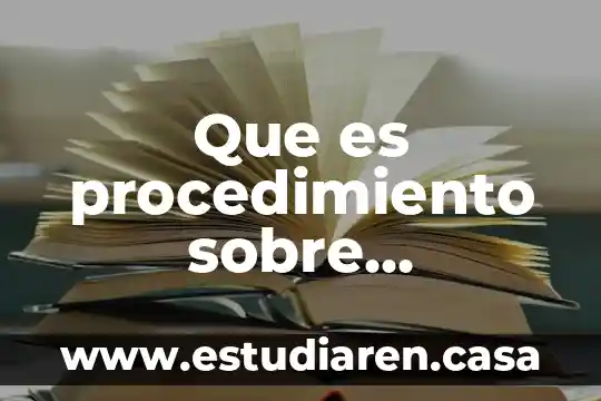 Que es procedimiento sobre diferentes autores