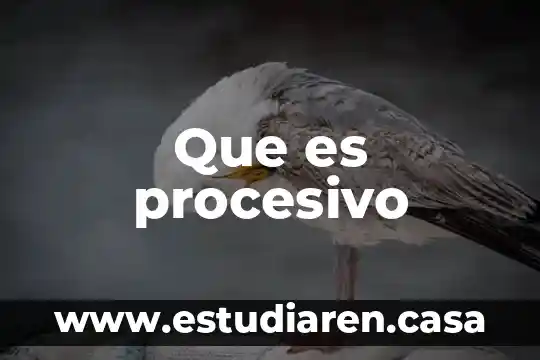 Very good que es 7 Que es procesivo
