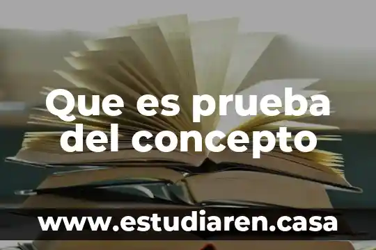 Concepto de mol 3 Que es prueba del concepto