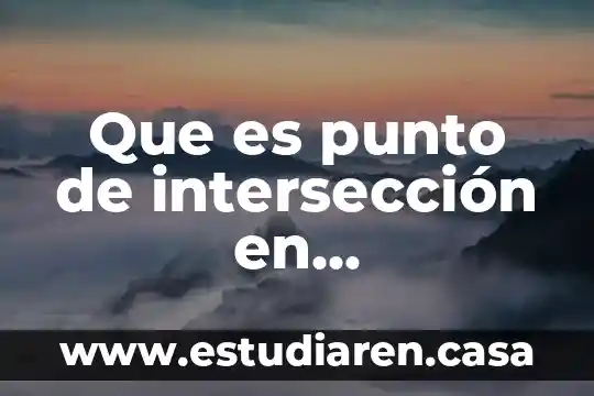 Qué es causación en matemáticas financieras 7 Que es punto de intersección en matemáticas