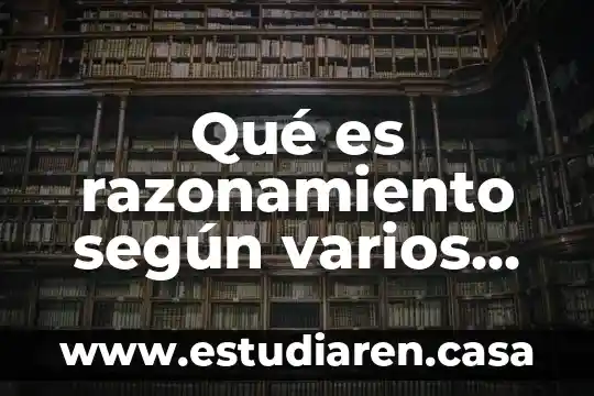 Qué es efecto varios componentes de sil-all 4 Qué es razonamiento según varios autores