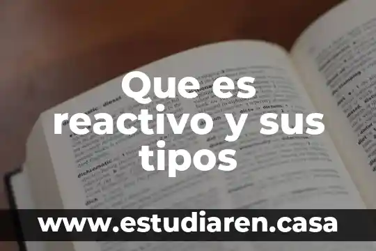 Que es reactivo y sus tipos