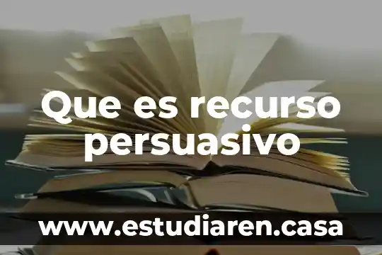 Qué es el actual con principios éticos 7 Que es recurso persuasivo