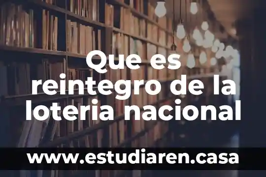 Que es cmic nacional 6 Que es reintegro de la loteria nacional