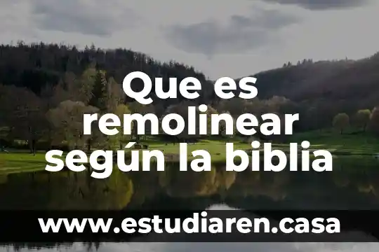 Que es remolinear según la biblia