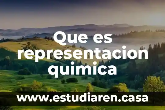 Que es representacion quimica