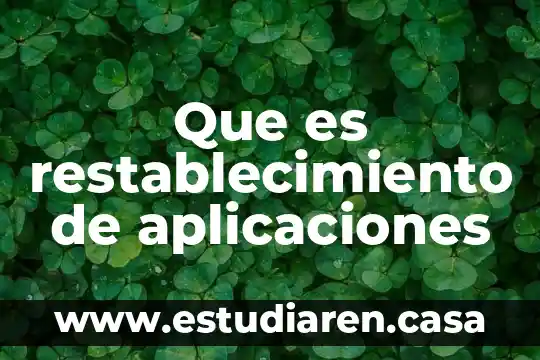 Que es restablecimiento de aplicaciones
