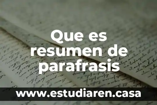 Que es resumen de parafrasis