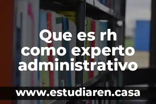 Que es un sistema experto en programacion logica 3 Que es rh como experto administrativo