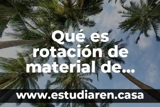 Qué es rotación de material de empaque en contabilidad