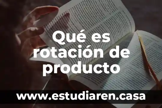 Que es un producto homogeneo heterogeneo y unico en economia 3 Qué es rotación de producto