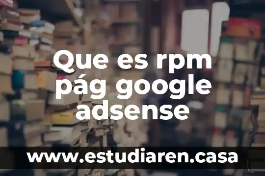Google Cast for Education que es 8 Que es rpm pág google adsense