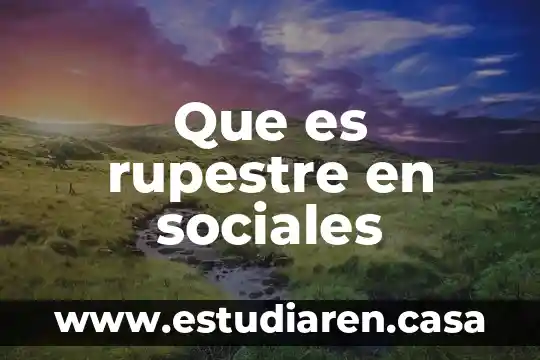 Que es rupestre en sociales