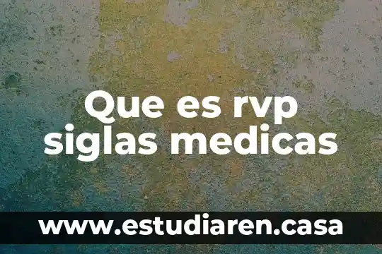 Que es rvp siglas medicas