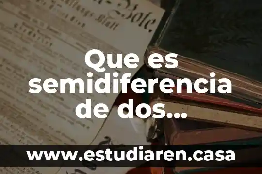 Que es semidiferencia de dos numeros