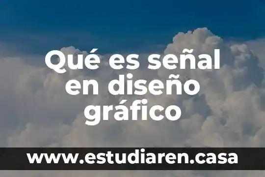 Qué es señal en diseño gráfico