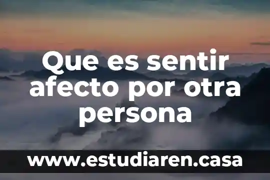 Que es sentir afecto por otra persona