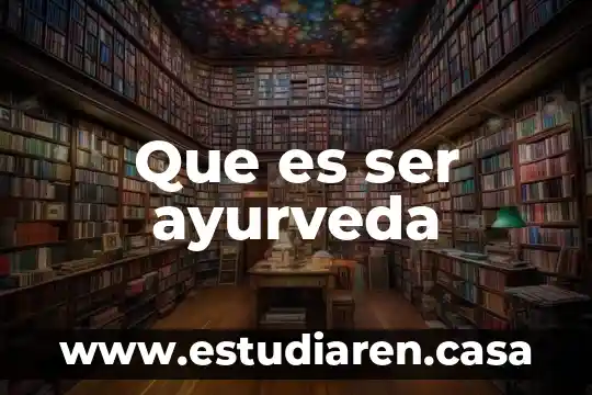 Que es ser ayurveda