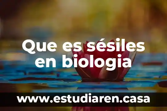 Que es molde en biologia 8 Que es sésiles en biologia
