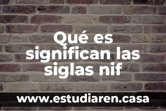 Qué es significan las siglas nif 9 Qué es significan las siglas nif