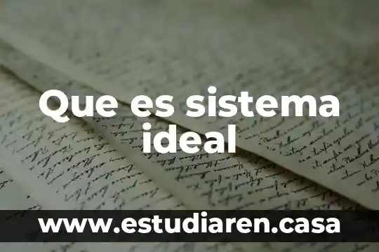 Que es sistema ideal