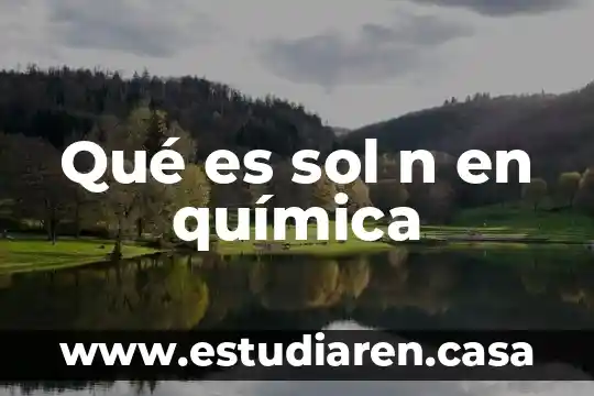 Qué es sol n en química