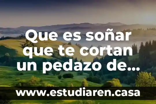 Que es un interes fiscal 3 Que es soñar que te cortan un pedazo de piel