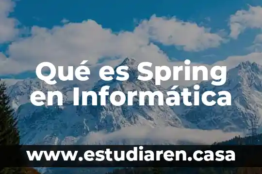 Qué es Spring en Informática