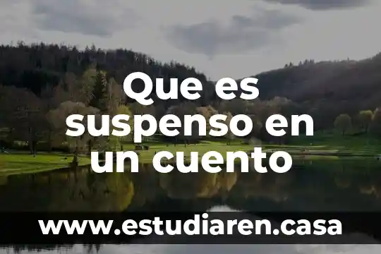 Que es suspenso en un cuento