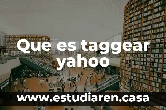 Que es taggear yahoo