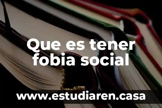 Qué es tener la vida eterna 3 Que es tener fobia social