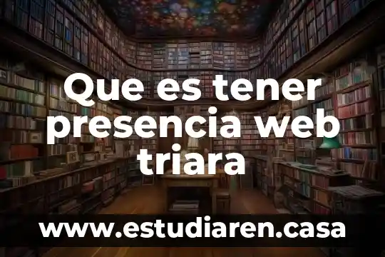 Que es tener fobia social 5 Que es tener presencia web triara