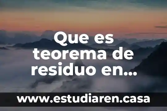Qué es números racionales en matemáticas 3 Que es teorema de residuo en matemáticas