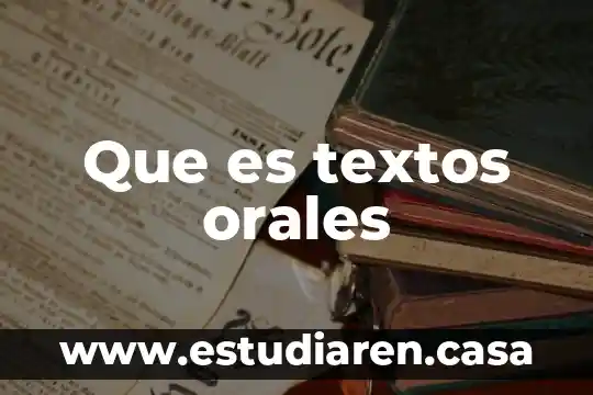 Que es textos orales